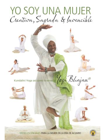 Cover of Yo Soy Una Mujer: Creativo, Sagrado, Invincible - Kriya